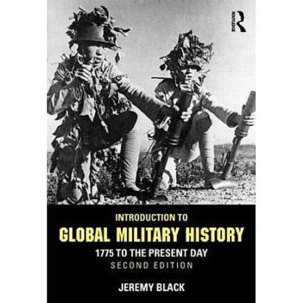 Black, J: Introduction to Global Military History, Jeremy Black