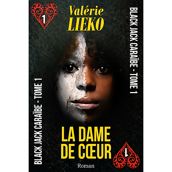 Black Jack Caraïbe: Black Jack Caraïbe, Tome 1: La Dame de coeur, Valérie Lieko