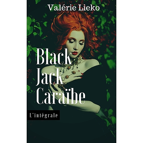 Black Jack Caraïbe L'intégrale, Valérie Lieko