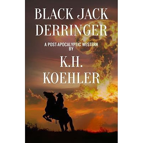 BLACK JACK DERRINGER, K. H. Koehler