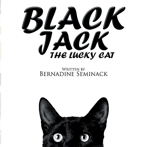 Black Jack the Lucky Cat, Bernadine Seminack