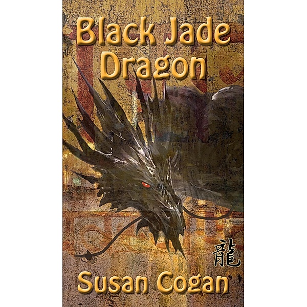 Black Jade Dragon / Susan Brassfield Cogan, Susan Brassfield Cogan