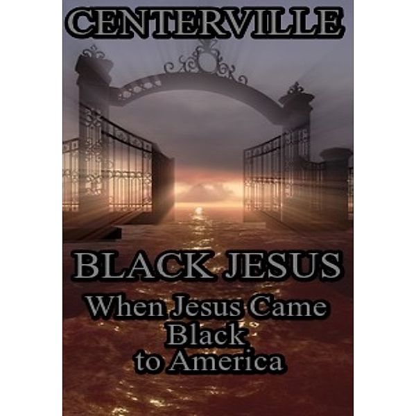 Black Jesus, Hugh Centerville
