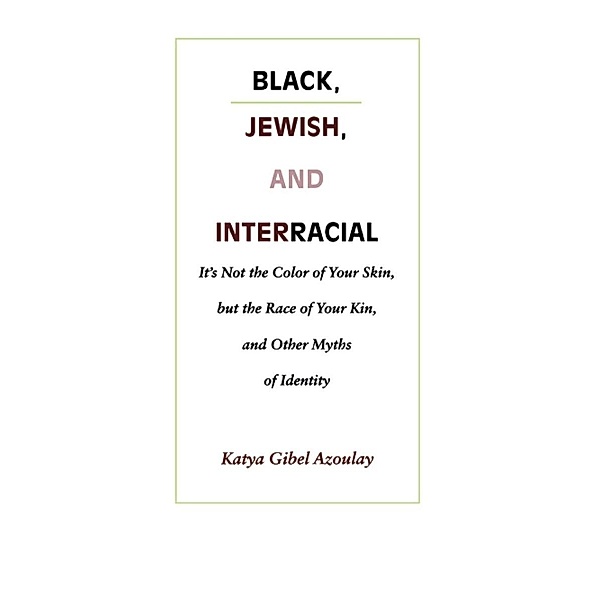 Black, Jewish, and Interracial, Mevorach Katya Gibel Mevorach