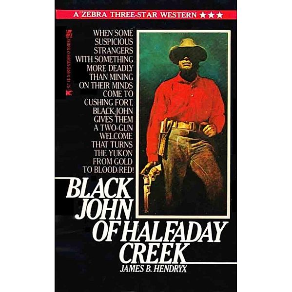 Black John of Halfaday Creek, James Beardley Hendryx