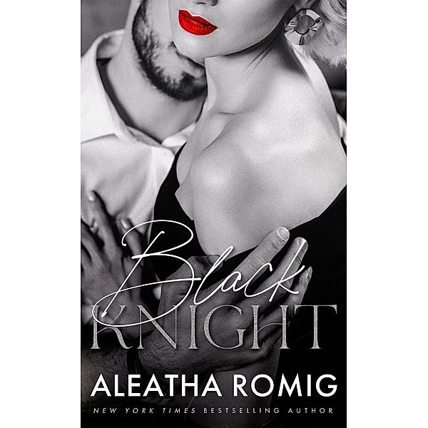 Black Knight (Sin Series, #4) / Sin Series, Aleatha Romig