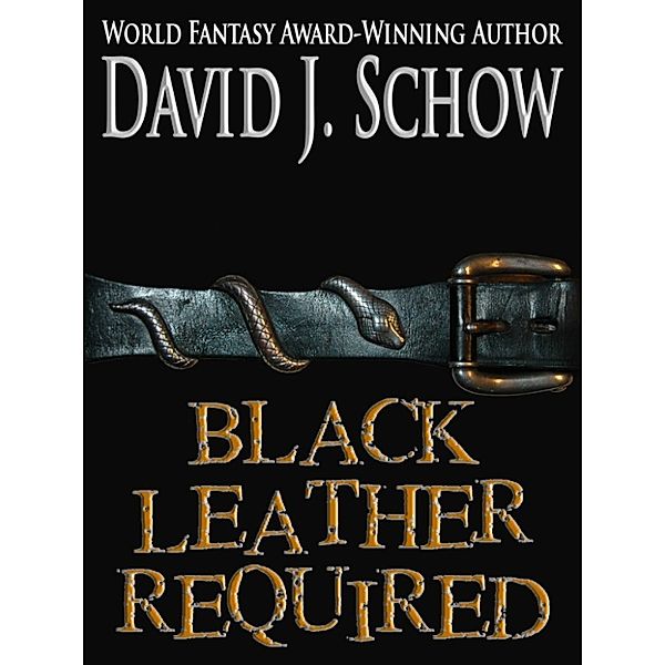Black Leather Required, David J Schow
