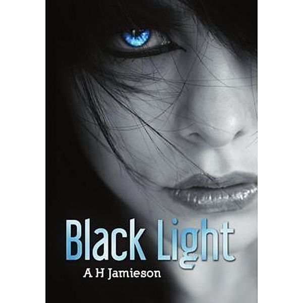 Black Light / Black Light Bd.1, Alastair H Jamieson