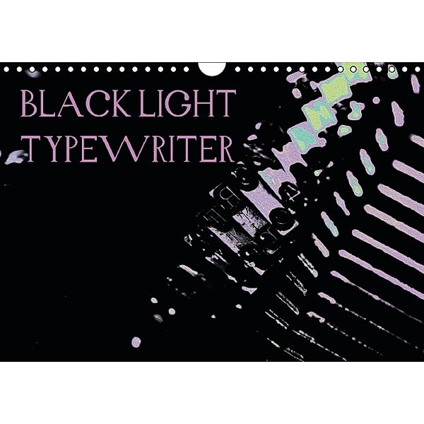 BLACK LIGHT TYPEWRITER (Wandkalender 2014 DIN A4 quer), r.gue