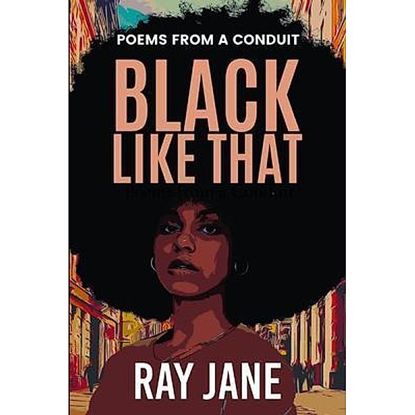 Black Like That, Ray Jane