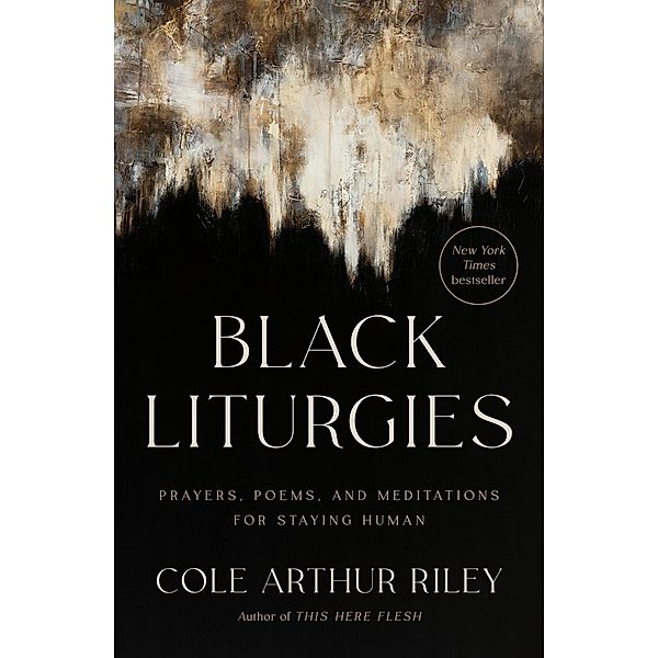 Black Liturgies, Cole Arthur Riley