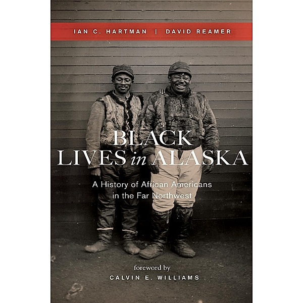 Black Lives in Alaska, Ian C. Hartman, David Reamer