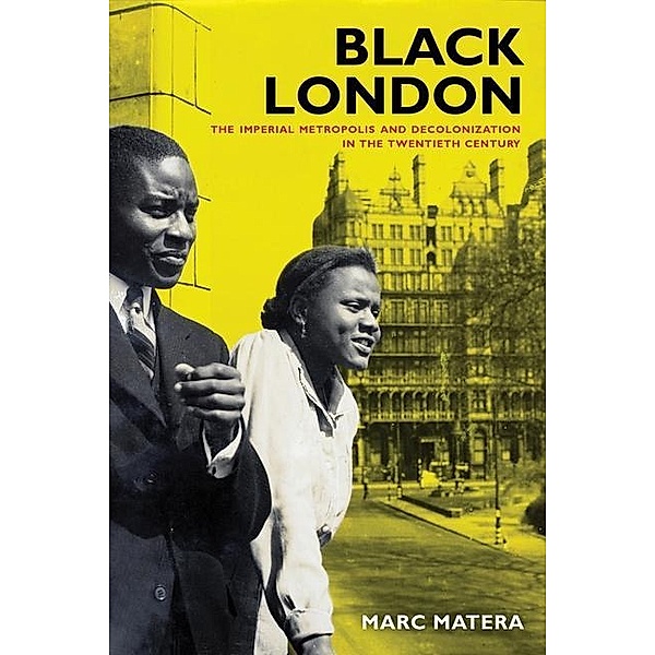 Black London / California World History Library Bd.22, Marc Matera
