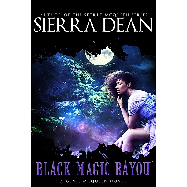 Black Magic Bayou, Sierra Dean