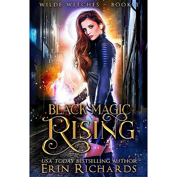 Black Magic Rising (Wilde Witches, #1) / Wilde Witches, Erin Richards