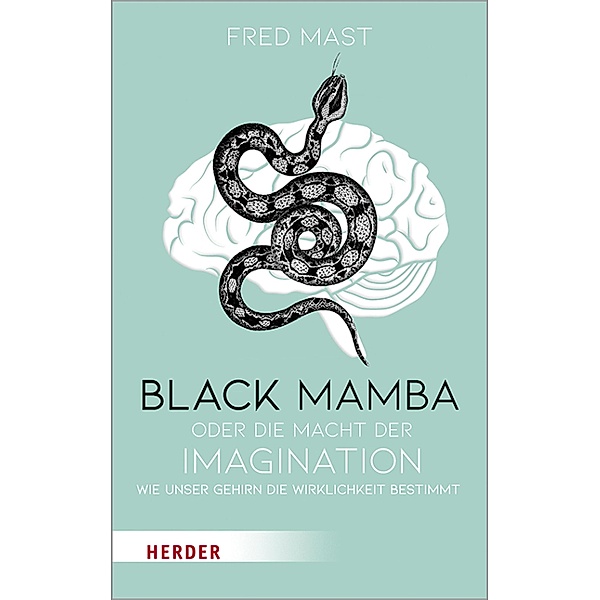 Black Mamba oder die Macht der Imagination, Fred Mast