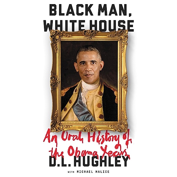 Black Man, White House, D. L. Hughley