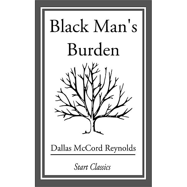 Black Man's Burden, Dallas Mccord Reynolds