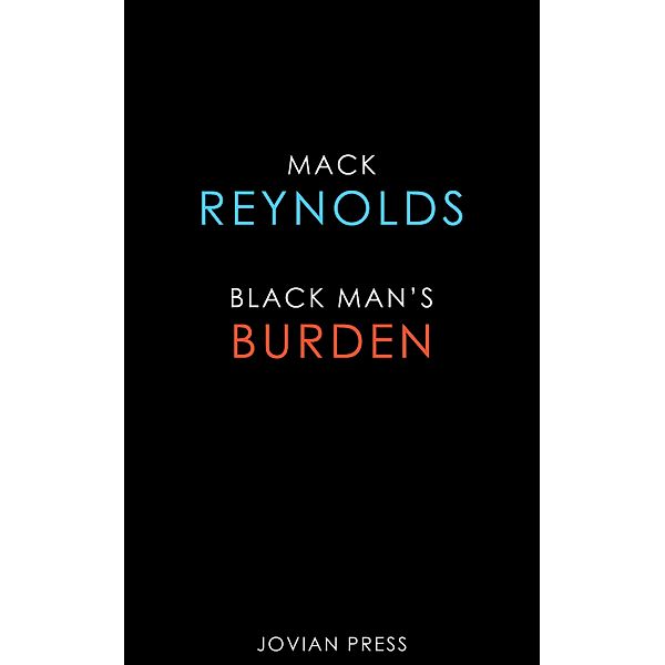 Black Man's Burden, Mack Reynolds