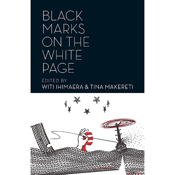 Black Marks on the White Page, Witi Ihimaera, Tina Makereti