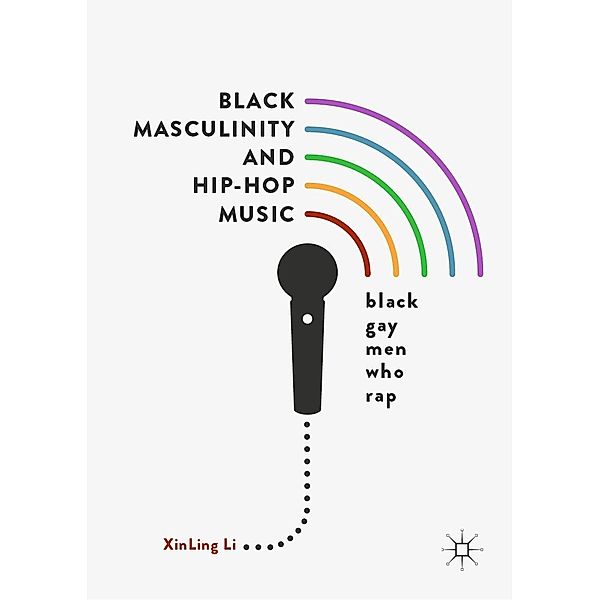 Black Masculinity and Hip-Hop Music / Progress in Mathematics, Xinling Li