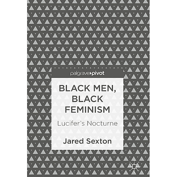 Black Men, Black Feminism, Jared Sexton