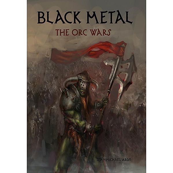Black Metal: The Orc Wars, Sean-Michael Argo