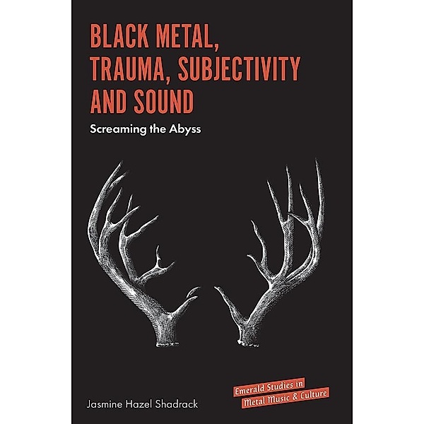 Black Metal, Trauma, Subjectivity and Sound, Jasmine Hazel Shadrack