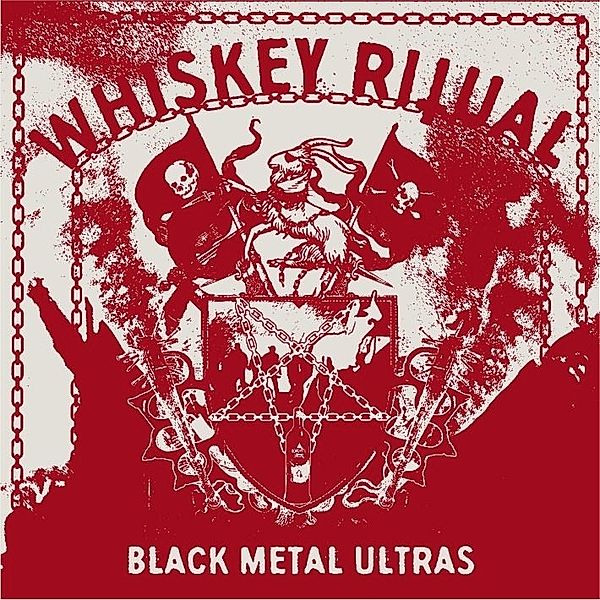 Black Metal Ultras, Whiskey Ritual