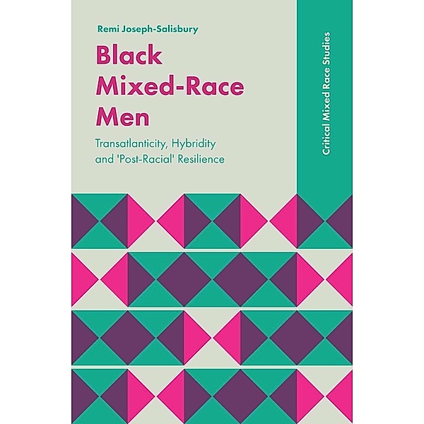 Black Mixed-Race Men, Remi Joseph-Salisbury
