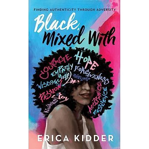 Black, Mixed With, Erica Kidder