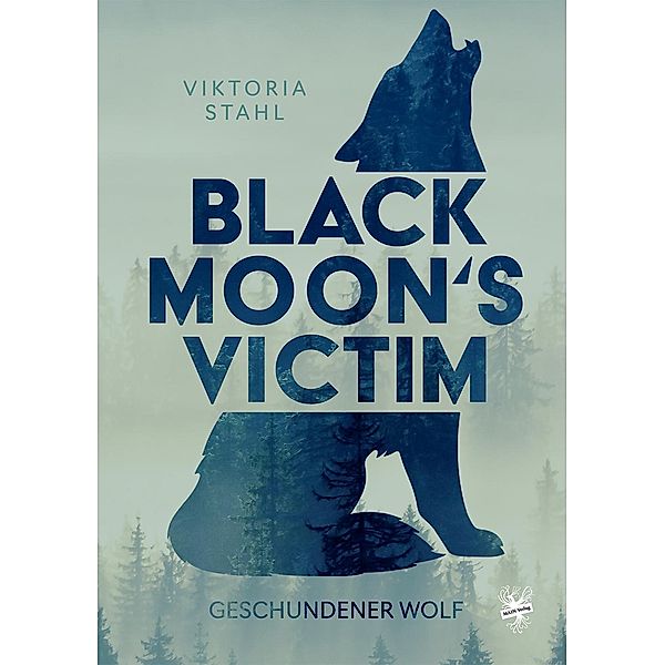 Black Moon's Victim - Geschundener Wolf, Viktoria Stahl