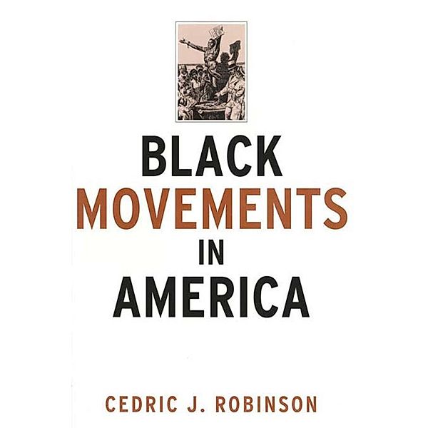 Black Movements in America, Cedric J. Robinson