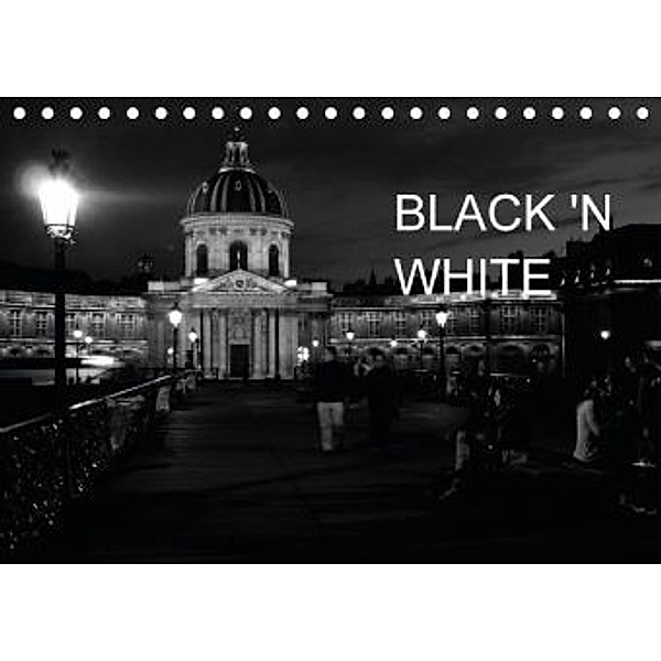 BLACK 'N WHITE (Tischkalender 2016 DIN A5 quer), Marie Schrader