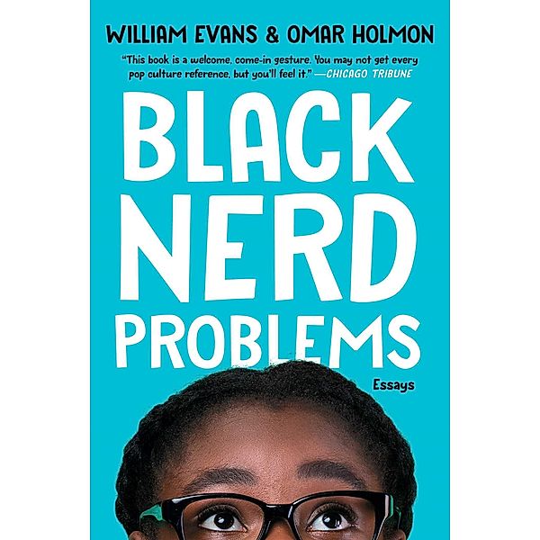 Black Nerd Problems, William Evans, Omar Holmon