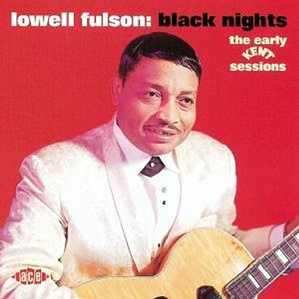 Black Nights: The Early Kent S, Lowell Fulson