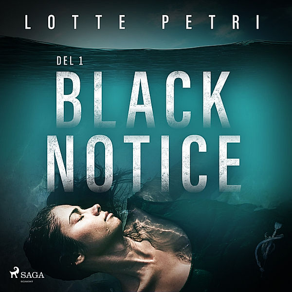 Black Notice - 1 - Black Notice del 1, Lotte Petri