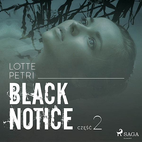 Black Notice - 2 - Black notice: część 2, Lotte Petri