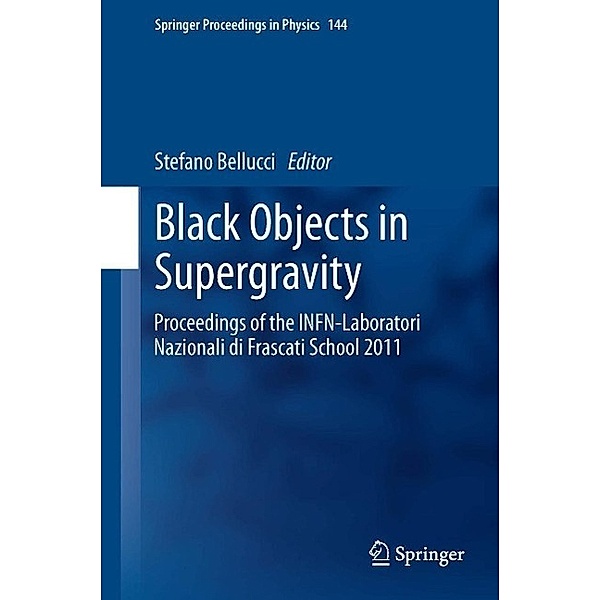 Black Objects in Supergravity / Springer Proceedings in Physics Bd.144