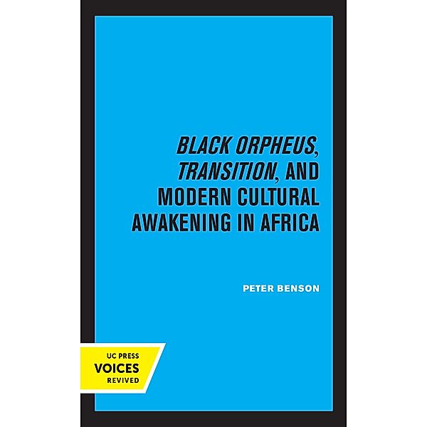 Black Orpheus, Transition, and Modern Cultural Awakening in Africa, Peter Benson