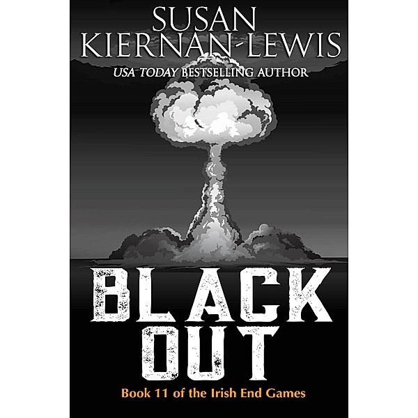 Black Out (The Irish End Games, #11) / The Irish End Games, Susan Kiernan-Lewis