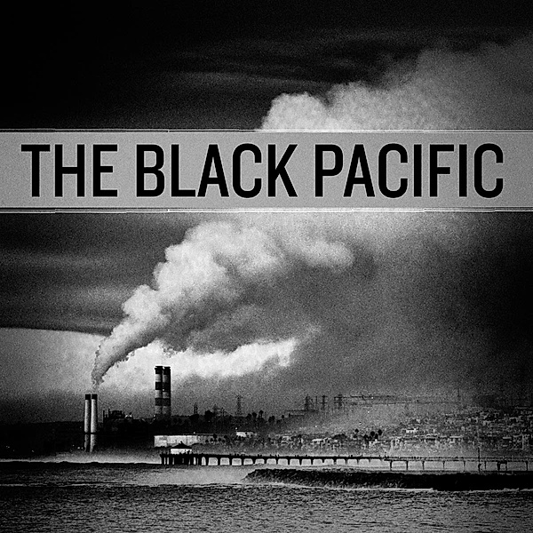 Black Pacific (Vinyl), Black Pacific
