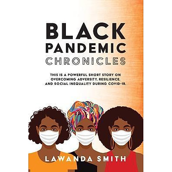 Black Pandemic Chronicles, Lawanda Smith