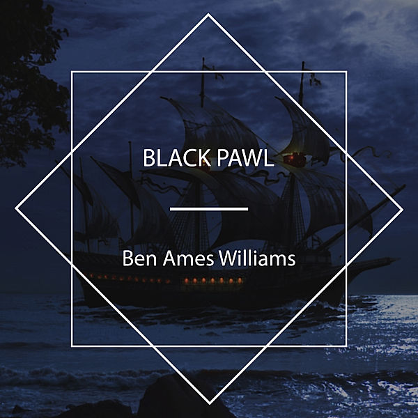 Black Pawl, Ames Ben Williams