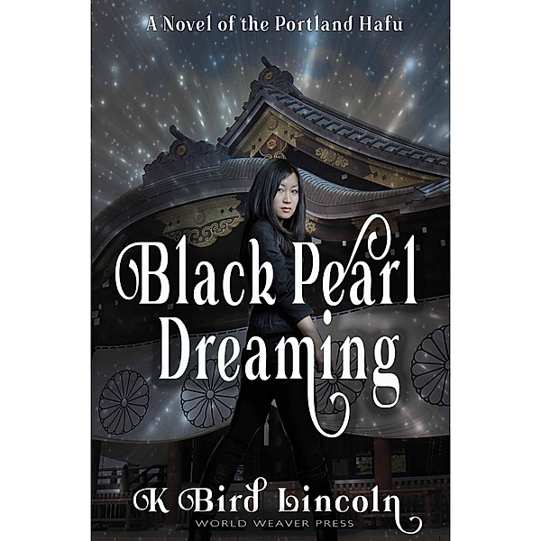 Black Pearl Dreaming (Portland Hafu, #2), K. Bird Lincoln