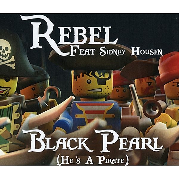 Black Pearl (He Is A Pirate), Rebel, Sidney Housen