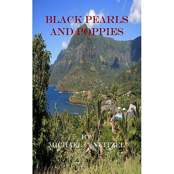 Black Pearls and Poppies, Michael C. Neitzel