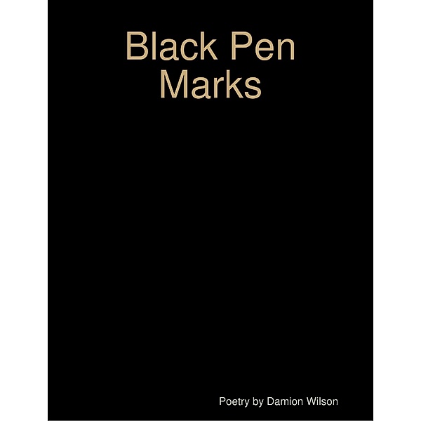 Black Pen Marks, Damion Wilson