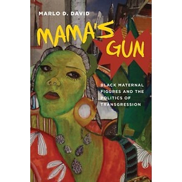 Black Performance and Cultural Criticism: Mama's Gun, David Marlo D. David