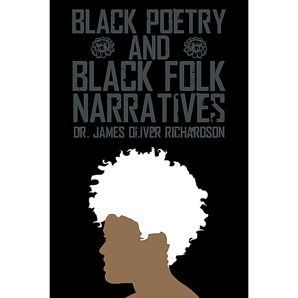 Black Poetry and Black Folk Narratives, James Oliver Richardson